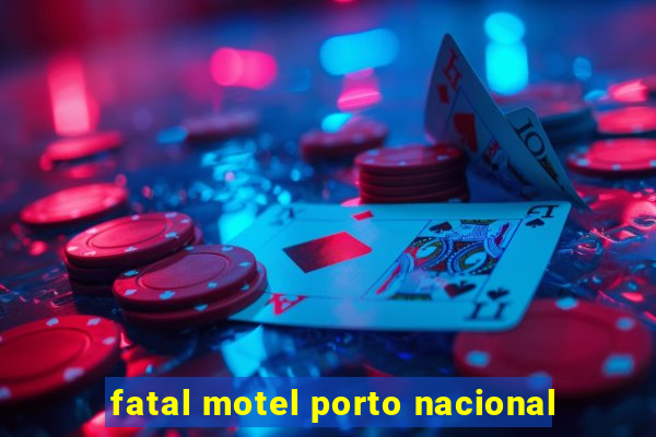 fatal motel porto nacional